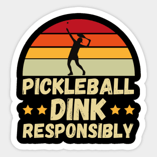 pickleball Dink Responsibly Gift Sticker